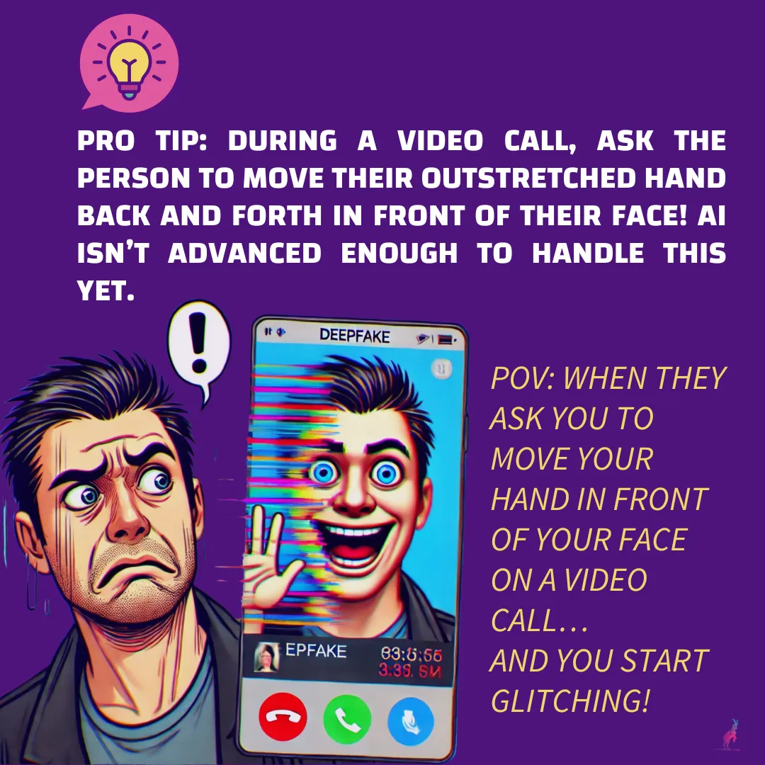 Pro tip graphic: ask a video caller to wave a hand in front of their face to expose a deepfake; cartoon of a glitching call
