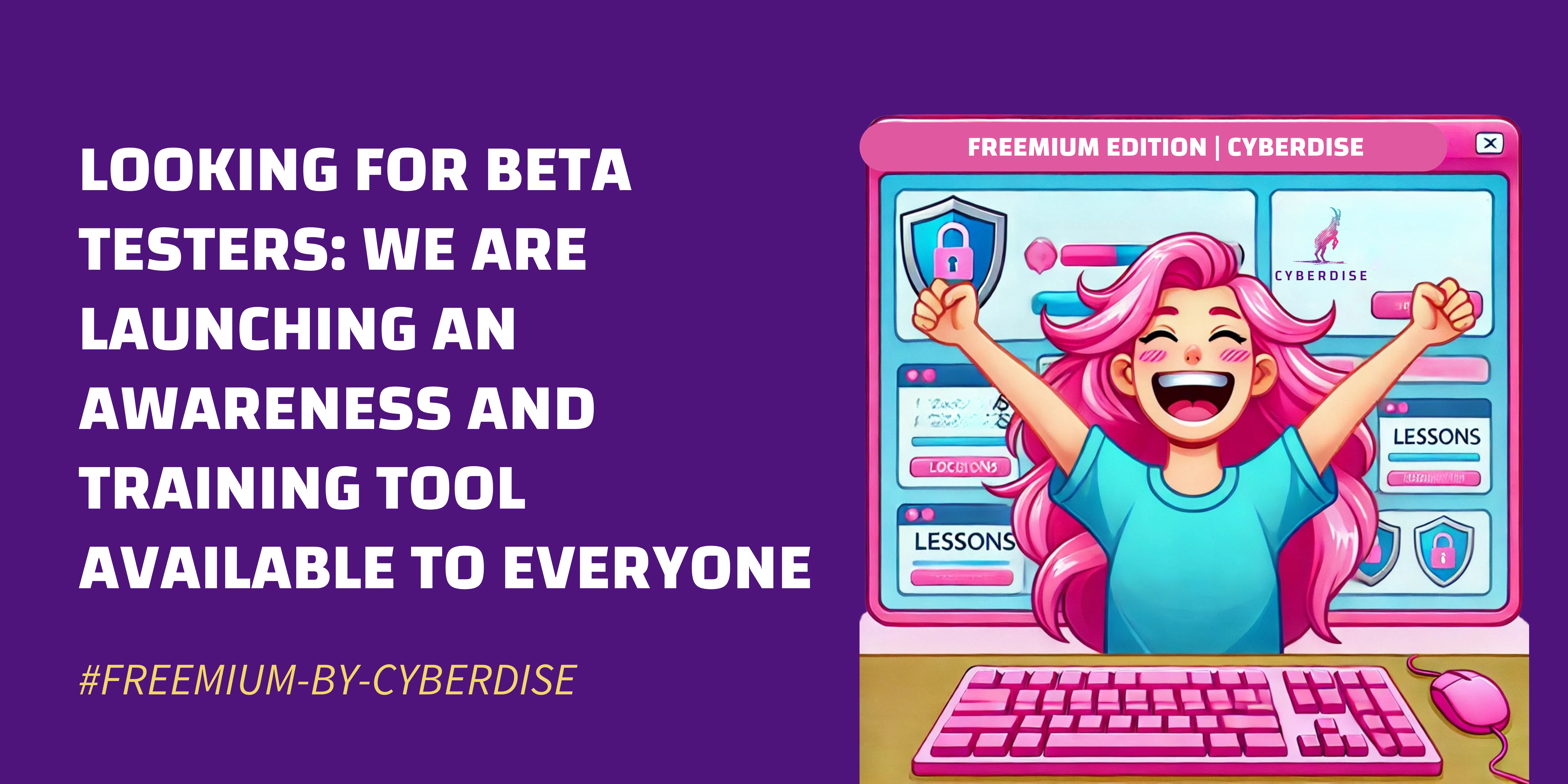Banner "Looking for beta testers": a cartoon girl cheers in front of a Cyberdise Freemium Edition screen
