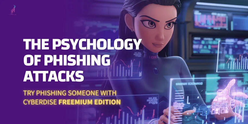 Titelgrafik «The Psychology of Phishing Attacks» mit einer illustrierten Frau vor Datenbildschirmen und der Zeile «Try phishing someone with Cyberdise Freemium Edition»