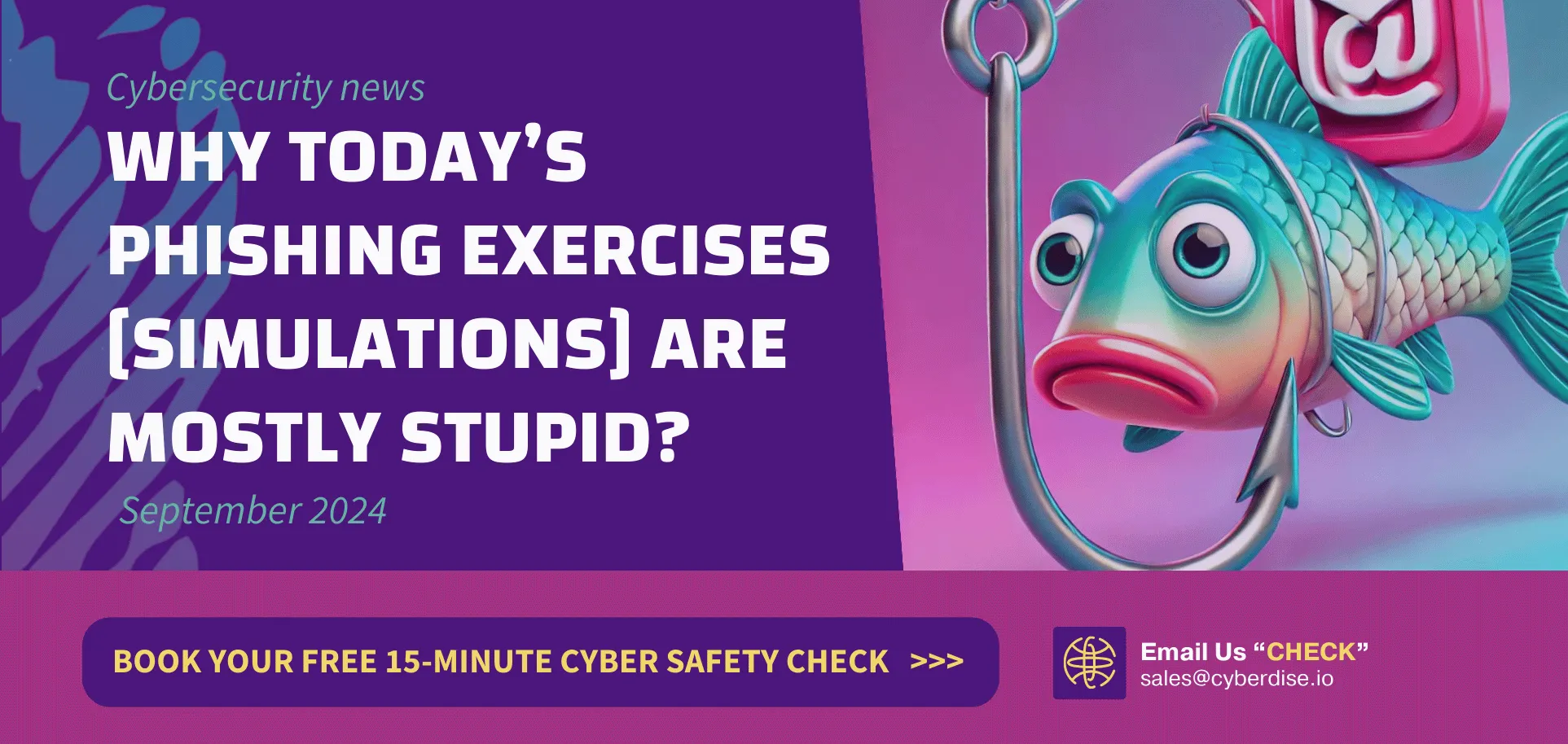 Banner: "Why today's phishing exercises (simulations) are mostly stupid?" with a cartoon fish caught on a hook